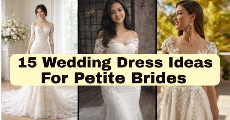 15 Wedding Dress Ideas For Petite Brides