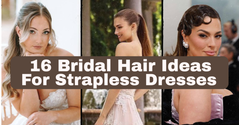 16 Bridal Hair Ideas For Strapless Dresses